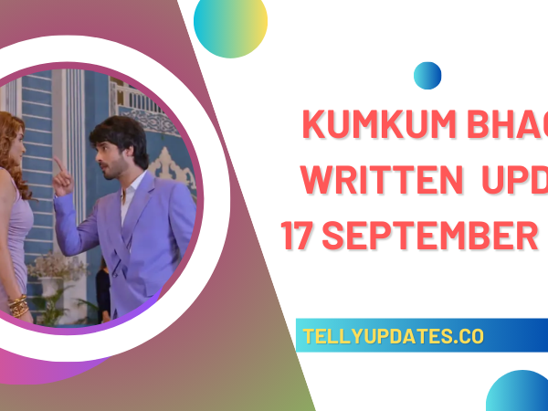 Kumkum Bhagya 17 September 2024 Written Updates